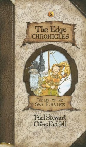 The Last Of The Sky Pirates (Edge Chronicles)