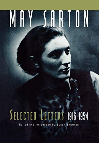 May Sarton: Selected Letters, 1915-1954