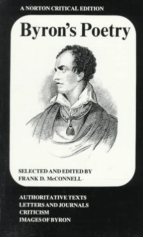 Byron's Poetry: Authoritative Texts, Letters and Journals, Criticism, Images of Byron
