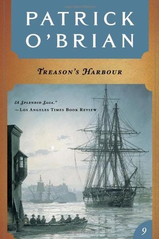 Treason's Harbour (Aubrey Maturin Series)