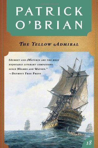 The Yellow Admiral (Aubrey Maturin Series)