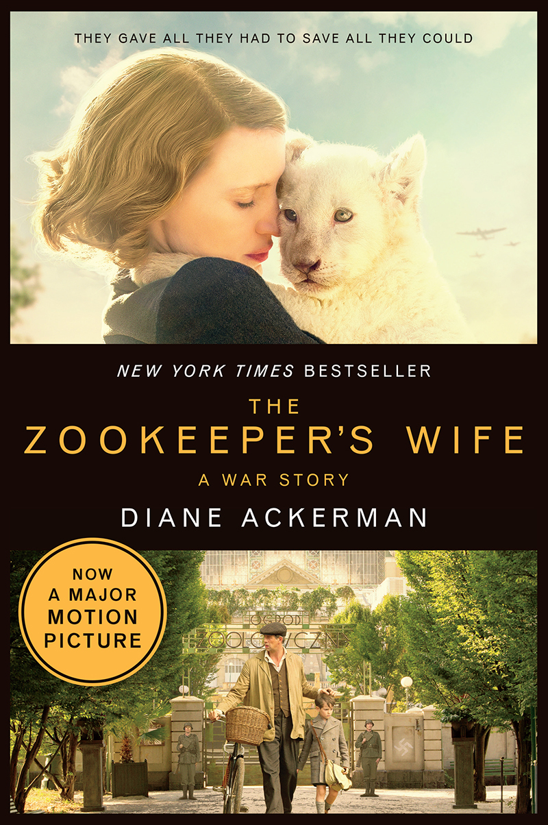 The Zookeeper's Wife: A War Story: A War Story. Winner of the Orion Award 2008 (Movie Tie-In Editions)