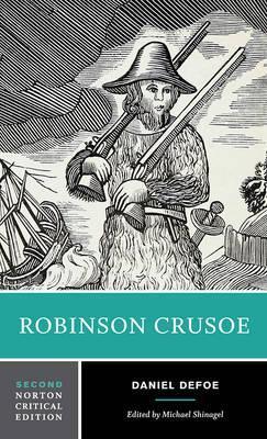 Robinson Crusoe - A Norton Critical Edition: An Authoritative Text, Contexts, Criticism (Norton Critical Editions, Band 0)