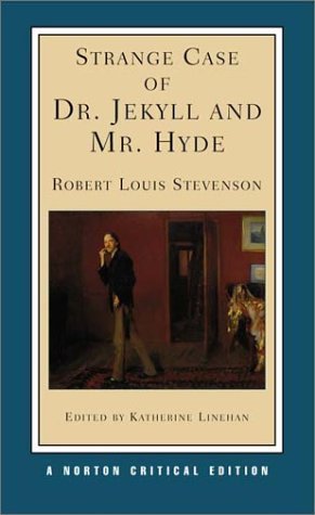 Strange Case of Dr. Jekyll and Mr. Hyde: A Norton Critical Edition (Norton Critical Editions, Band 0)