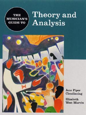 The Musician's Guide to Theory and Analysis