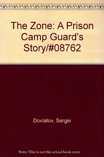 The Zone: A Prison Camp Guard's Story/#08762