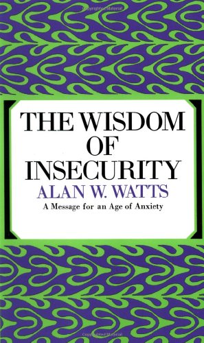The Wisdom of Insecurity (Vintage)
