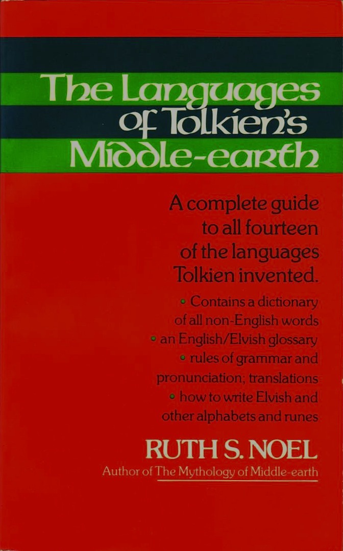 The Languages of Tolkien's Middle-Earth: A Complete Guide to All Fourteen of the Languages Tolkien Invented