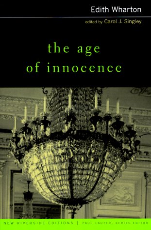 The Age of Innocence: Complete Text with Introduction Historical Contexts, Critical Essays (New Riverside Editons)