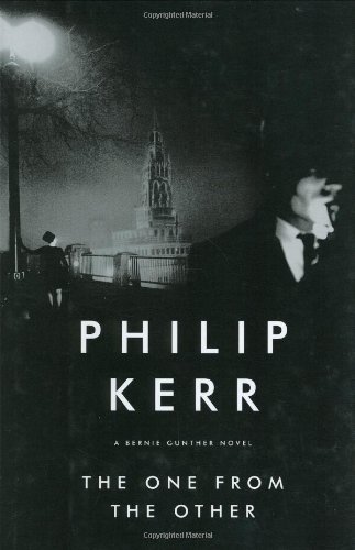 The One from the Other: A Bernie Gunther Novel