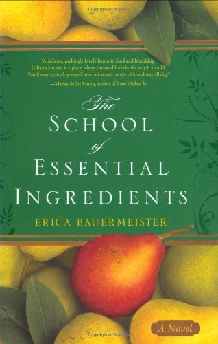 The School of Essential Ingredients: A Novel