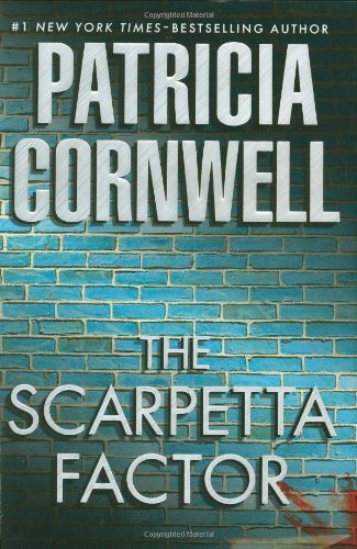 The Scarpetta Factor: A Scarpetta Novel