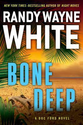 Bone Deep (A Doc Ford Novel, Band 18)