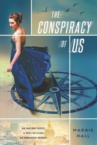The Conspiracy of Us: An Ancient Puzzle. A Trail of Clues. An Unwanted Destiny