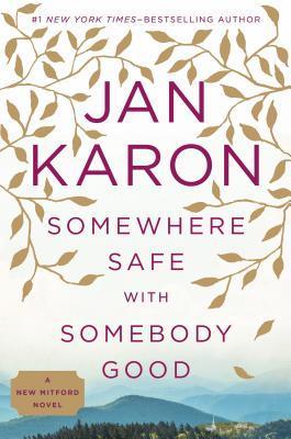 Somewhere Safe with Somebody Good (A Mitford Novel, Band 12)