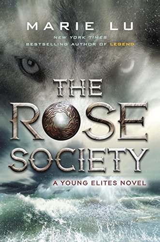 The Rose Society (The Young Elites, Band 2)