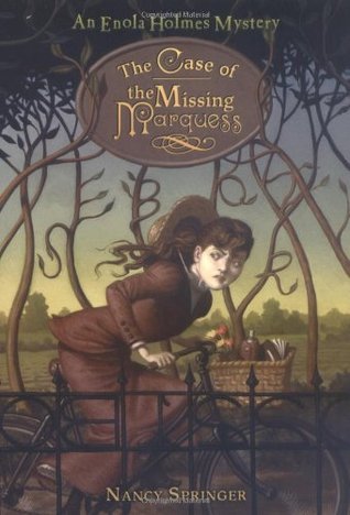 The Case of the Missing Marquess: An Enola Holmes Mystery (An Enola Holmes Mystery, 1)