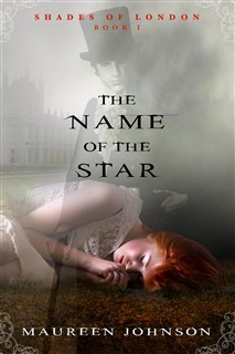The Name of the Star (The Shades of London, Band 1)