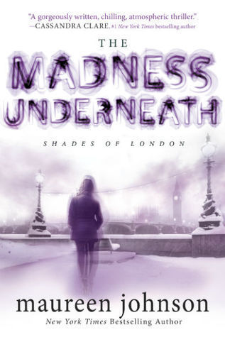 The Madness Underneath: Book 2 (The Shades of London, Band 2)