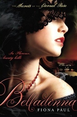Belladonna (Secrets of the Eternal Rose, Band 2)
