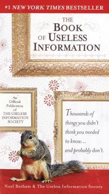The Book of Useless Information: An Official Publication of The Useless Information Society