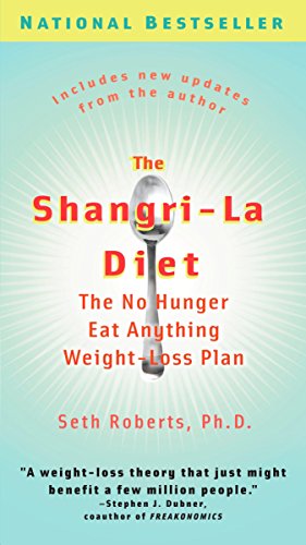 The Shangri-La Diet: The No Hunger Eat Anything Weight-Loss Plan
