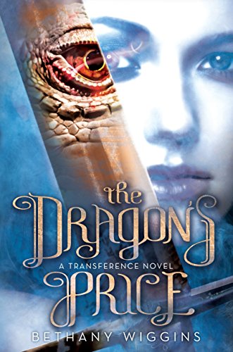 The Dragon's Price (A Transference Novel) (The Transference Trilogy, Band 1)