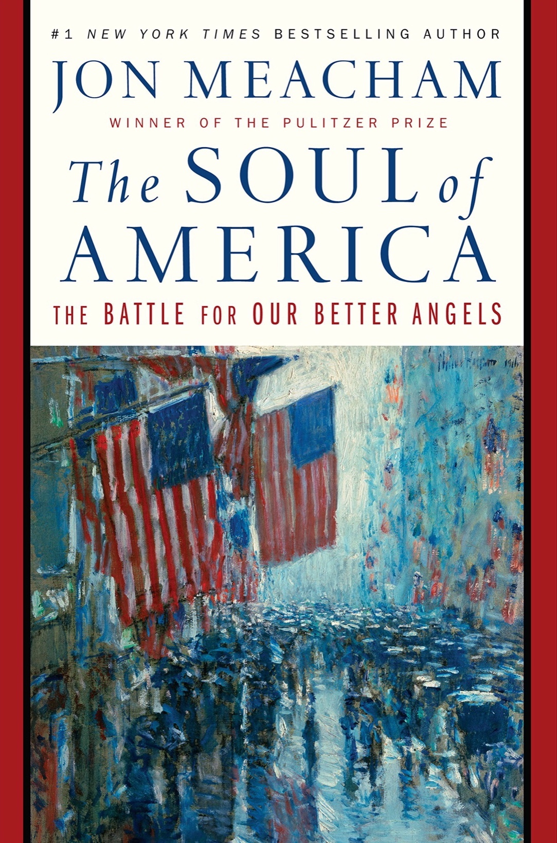 The Soul of America: The Battle for Our Better Angels