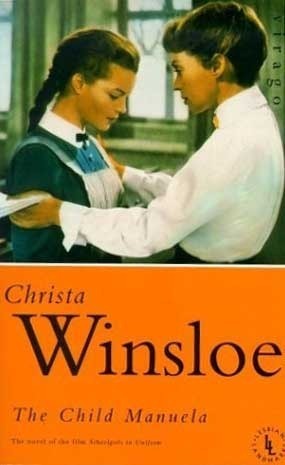 Child Manuela: The Novel of Maedchen in Uniform: Novel of "Madchen in Uniform"