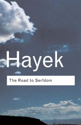 The Road to Serfdom (Routledge Classics)