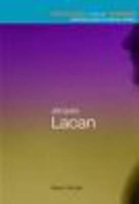 Jacques Lacan (ROUTLEDGE CRITICAL THINKERS)