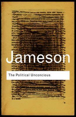 The Political Unconscious (Routledge Classics)
