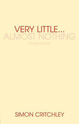 Very Little . . . Almost Nothing: Death, Philosophy and Literature (Warwick Studies in European Philosophy)