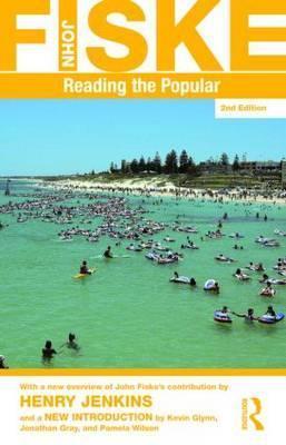 Reading the Popular: With an new overview by Henry Jenkins (Routledge Classics (Paperback))