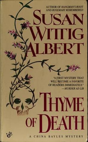 Thyme of Death (China Bayles Mystery, Band 1)