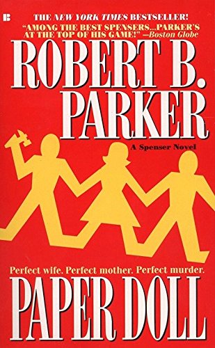 Paper Doll: Perfect Wife. Perfect Mother. Perfect Murder. A Spenser Novel