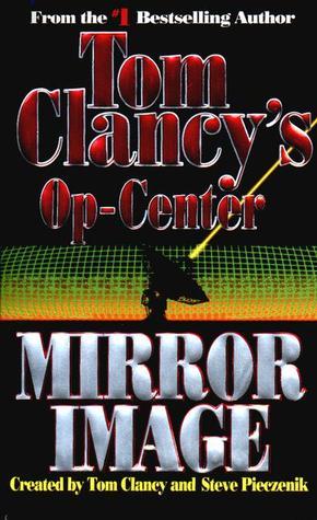 Mirror Image: Op-Center 02 (Tom Clancy's Op-Center, Band 2)