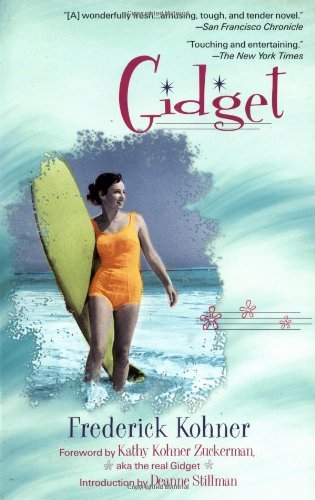 Gidget: Foreword by Kathy Kohner Zuckerman, aka the real Gidget. Introd. by Deanne Stillman
