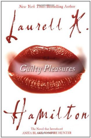 Guilty Pleasures: An Anita Blake, Vampire Hunter Novel