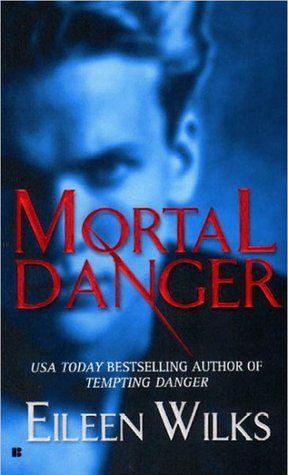 Mortal Danger: Love with a werewolf isn't a matter of choice, but of survival . . . (A Novel of the Lupi, Band 2)