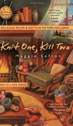 Knit One, Kill Two (A Knitting Mystery, Band 1)