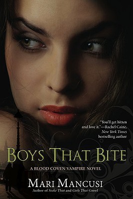 Boys that Bite: A Blood Coven Vampires Novel (A Blood Coven Vampire Novel, Band 1)