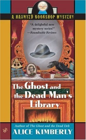 The Ghost and the Dead Man's Library (Haunted Bookshop Mystery, Band 3)