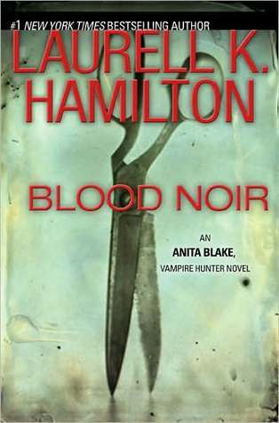 Blood Noir (Anita Blake, Vampire Hunter)
