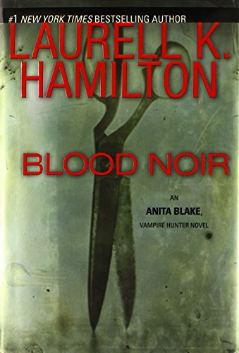 Blood Noir (Anita Blake, Vampire Hunter)