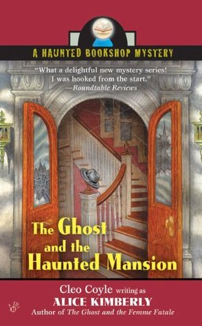 The Ghost and the Haunted Mansion (Haunted Bookshop Mystery, Band 5)