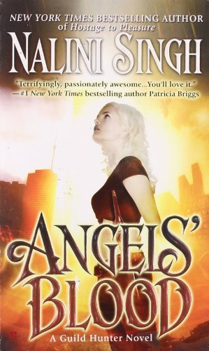 Angels' Blood: A Guild Hunter Novel