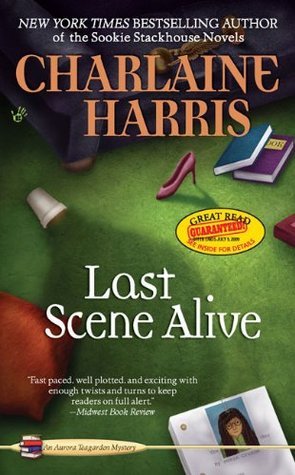 Last Scene Alive (An Aurora Teagarden Mystery, Band 7)