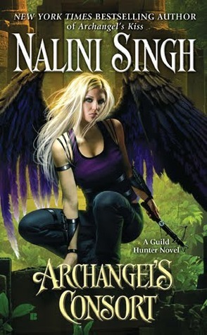 Archangel's Consort: A Guild Hunter Novel