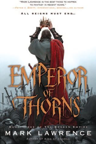 Emperor of Thorns (The Broken Empire, Band 3)